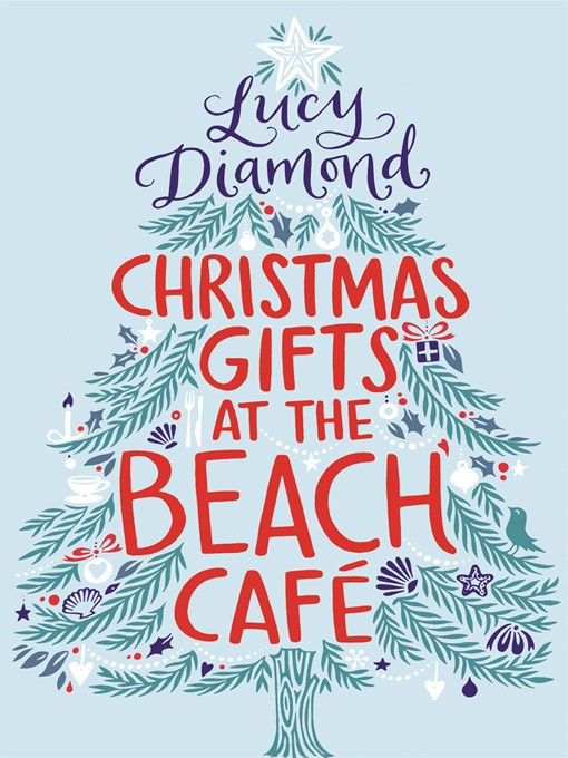 Title details for Christmas Gifts at the Beach Cafe by Lucy Diamond - Wait list